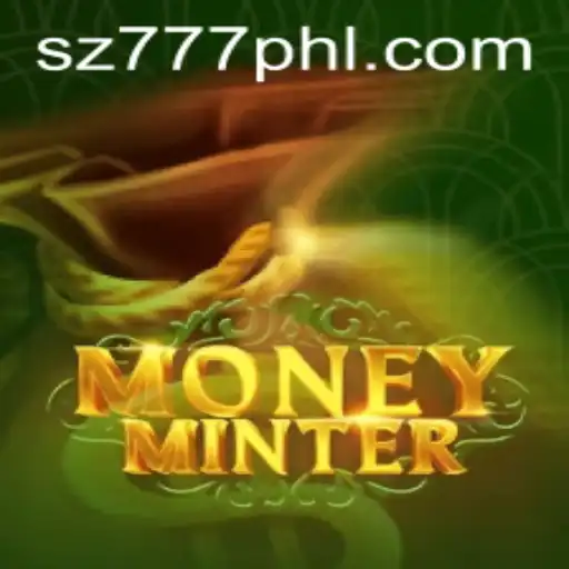 Explore MoneyMinter: A Comprehensive Guide to the Exciting Game with SZ777 Keywords